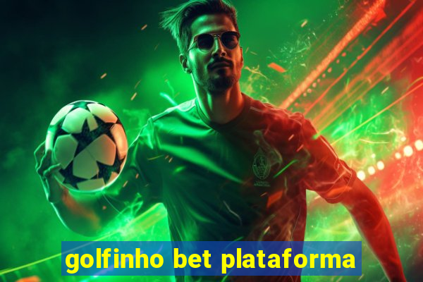 golfinho bet plataforma